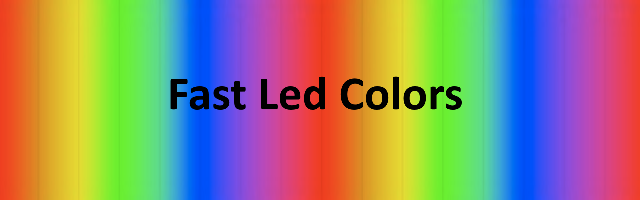 Fast LED Colors